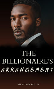 Title: The Billionaire's Arrangement: A WWBM Dark Romance, Author: Riley Reynolds