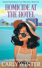 Homicide at the Hotel: A Vacation Cozy Mystery