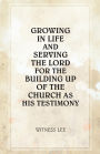 Growing in Life and Serving the Lord for the Building Up of the Church as His Testimony