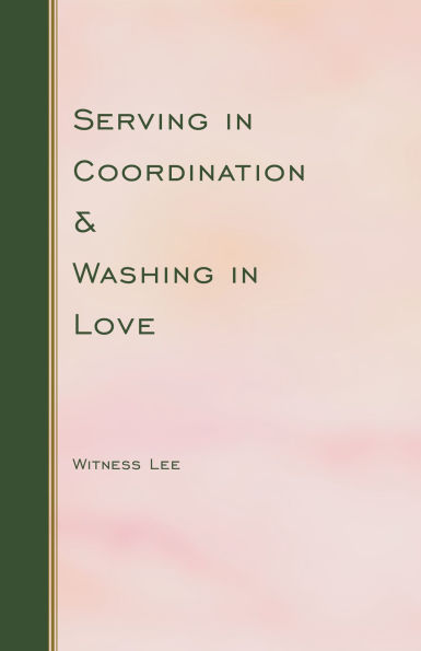 Serving in Coordination and Washing in Love