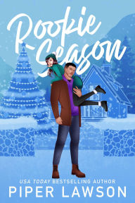 Title: Rookie Season: A Denver Kodiaks holiday romance, Author: Piper Lawson