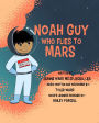 Noah Guy Who Flies to Mars