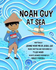 Title: Noah Guy at Sea, Author: Jeanne Ward