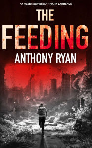 Title: The Feeding, Author: Anthony Ryan