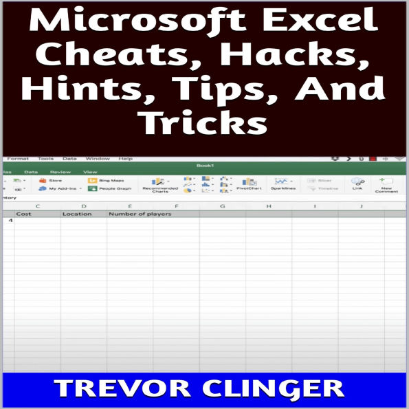 Microsoft Excel Cheats, Hacks, Hints, Tips, And Tricks
