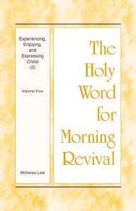 Title: Experiencing, Enjoying, and Expressing Christ (2): Volume Four, Author: Witness Lee