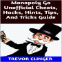 Monopoly Go Unofficial Cheats, Hacks, Hints, Tips, And Tricks Guide