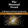 The Diamond Sword: A Weapon Of Power And Beauty