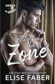 Title: Attacking the Zone, Author: Elise Faber