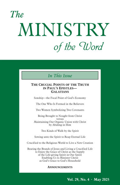 The Ministry of the Word, Vol. 29, No. 04: The Crucial Points of the Truth in Paul's Epistles-Galatians