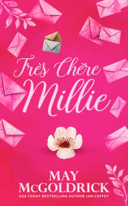 Title: Très Chère Millie: Un amour né dans l'adversité, porté par l'espoir et la guérison., Author: May McGoldrick