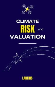 Title: CLIMATE RISK AND VALUATION, Author: Olubusayo Aina