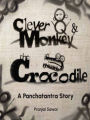 Clever Monkey & The Crocodile