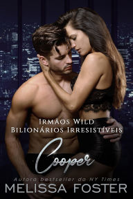 Title: Irmãos Wild: Cooper, Author: Melissa Foster