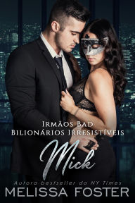 Title: Irmãos Bad: Mick, Author: Melissa Foster