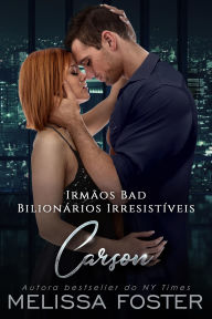 Title: Irmãos Bad: Carson, Author: Melissa Foster