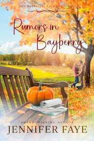 Title: Rumors in Bayberry, Author: Jennifer Faye