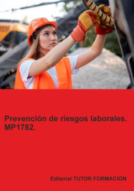 Title: Prevención de riesgos laborales. MP1782., Author: Tutor Formación