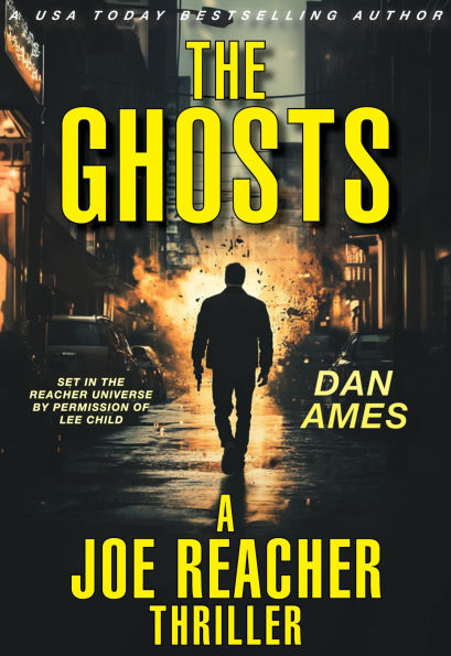 The Ghosts (A Joe Reacher Thriller)