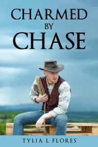 Title: Charmed by Chase, Author: Tylia L. Flores