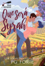 Que Será, Syrah: A Pour Decisions Romance