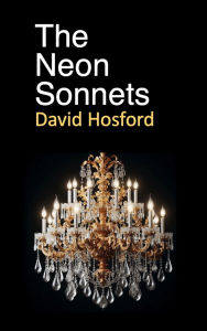 Title: The Neon Sonnets, Author: David Hosford