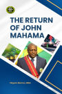 The Return of John Mahama