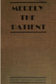 Title: Merely The Patient, Author: Henry Howard Harper