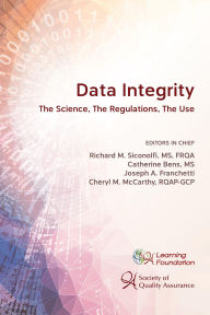 Data Integrity: The Science, The Regulations, The Use