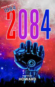 Title: 2084, Author: Howard Atkins