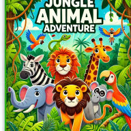 Title: Jungle Animal Adventure, Author: Queen Adhikary