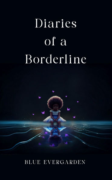 Diaries of a Borderline