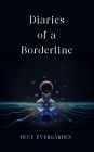 Diaries of a Borderline