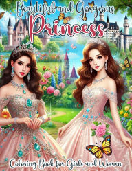 Title: Gorgeous and Beautiful Princess Coloring Book for Adults and Kids, Features 25 Coloring Pages, Author: Beatrice Harrison