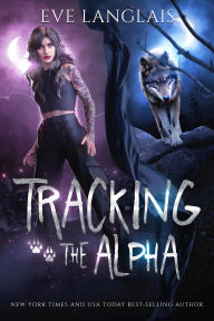 Title: Tracking the Alpha, Author: Eve Langlais