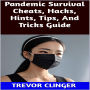 Pandemic Survival Cheats, Hacks, Hints, Tips, And Tricks Guide