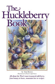 Title: The Huckleberry Book, Author: 'Asta Bowen
