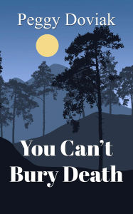 Title: You Can't Bury Death, Author: Peggy Doviak