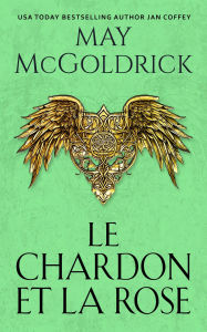 Title: Le Chardon et la Rose, Author: May McGoldrick