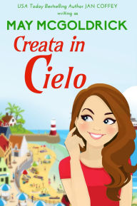 Title: Creata in Cielo, Author: May McGoldrick