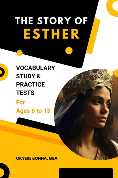 The Story of Esther: Vocabulary Study & Practice Tests for Ages 6 To 13