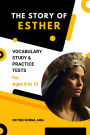 The Story of Esther: Vocabulary Study & Practice Tests for Ages 6 To 13