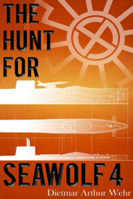 Download free books online The Hunt For Seawolf 4 by Dietmar Wehr  in English ePub DJVU MOBI