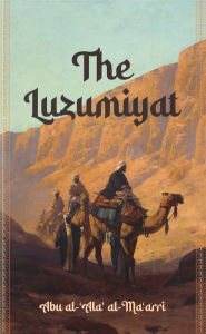 Title: The Luzumiyat, Author: Ab al-'Al' al-Ma'arr