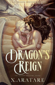 Ebook pdf files free download Dragon's Reign: The Dragon Shifters' Enemy (Book 7) by X. Aratare