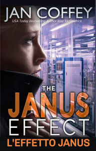 Title: L'effetto Janus: Il mondo sta morendo di ora in orae l'unica persona che può fermarlo è quella che hanno rinchiuso., Author: Jan Coffey