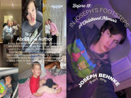 Title: Before 18: In Joseph's Footsteps A Childhood Memoir: What I Lived Through Before I Was Even Grown, Author: Joseph Behnke