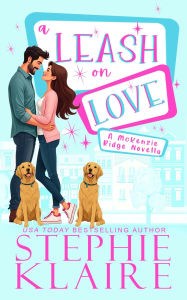 Title: A Leash on Love, Author: Stephie Klaire