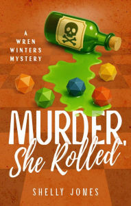 Title: Murder, She Rolled, Author: Shelly Jones