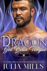 Title: Dragon Got Your Tongue, Author: Julia Mills